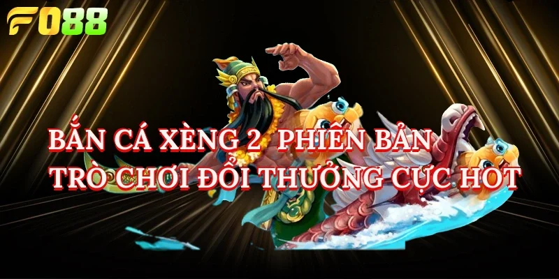 bắn cá xèng 2