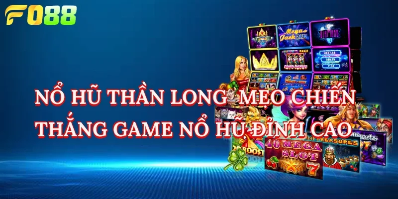 nổ hũ thần long